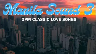 Manila Sound III / OPM Classic Love Songs mixed by DJ Bon