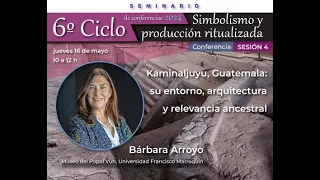 Sexto ciclo de conferencias: Simbolismo y producción ritualizada. Sesión 4