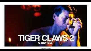 Movie Review - "TIGER CLAWS 2"