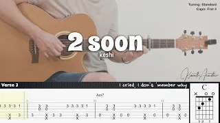 2 soon - keshi | Fingerstyle Guitar | TAB + Chords + Lyrics