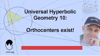 Orthocenters exist! | Universal Hyperbolic Geometry 10 | NJ Wildberger