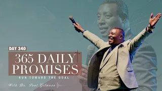 365 DAILY PROMISES | Day 340 | With Apostle Dr. Paul M. Gitwaza
