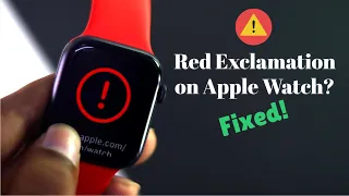 Fixed: Apple Watch Crashed Bricked! [Red Exclamation]