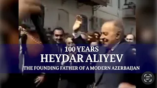HEYDAR ALIYEV 100: LIFE AND LEGACY