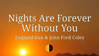 Nights Are Forever Without You (Lyrics) England Dan&John Ford Coley @lyricsstreet5409 #lyrics #80s