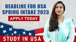 US Spring Intake Deadline | Study in USA 2023