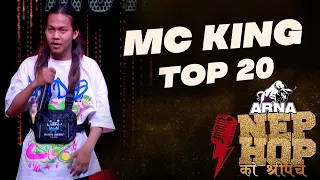 MC KING || ARNA Nephop Ko Shreepech || Full Individual Performance || TOP 20