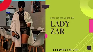 LADY ZAR l DEEP HOUSE MIX l  LIVE @ BLACK IMPALA RESTAURANT l FT REVIVE THE CITY