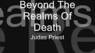 Judas Priest - Beyond The Realms of Death [LYRICS]