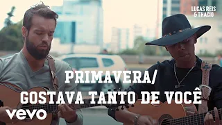 Lucas Reis & Thácio - Primavera / Gostava Tanto De Você (#semfiltro)