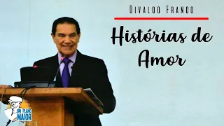 Divaldo Franco: Histórias de Amor