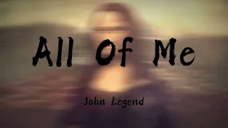 John Legend - All of Me (Lyrics) | Absolute5 , Lewis Capaldi (Mix) 🌰