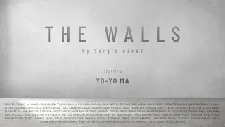 The Walls - Sergio Assad Feat. Yo-Yo Ma - Artist Reveal