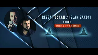 Qeder 2023  رزكار  اوسكان & إسلام زاخوي - قدر ريمكس ( Nihad Pro Remix )