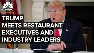 President Trump holds roundtable with restaurant executives and industry leaders- 5/18/2020