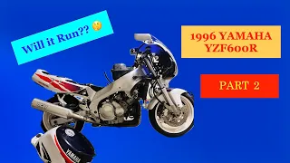 1996 YZF600 - Part 2 - Will it Run??