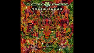Electric Universe-  Psychedelic Traveller