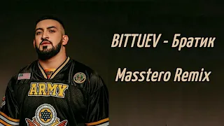 BITTUEV - Братик (Masstero Remix Radio Edit)