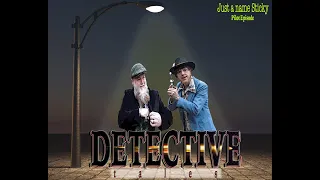 Detective Tales - Just a Name Sticky (Pilot Episode)