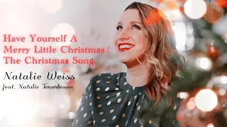 "Have Yourself A Merry Little Christmas" / "The Xmas Song" - Natalie Weiss feat. Natalie Tenenbaum