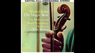 The Magic Bow - Michael Rabin, Felix Slatkin, The Hollywood Bowl Symphony Orchestra - SIDE B