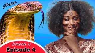 Nara le serpent Épisode 4 saison 2