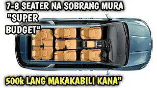 PINAKA MURANG 7-8 SEATER NASA BANSA KALAHATING MILYON LANG MAKAKABILI KANA ANO KAYA ITO !!!