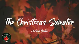 Michael Bublé - The Christmas Sweater (Lyric video)