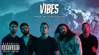 "vibes" (I Prevail x Bad Omens x BMTH Type Beat) Prod. by Jake Adkins