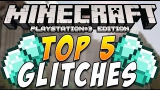 Minecraft top 5 glitches that work with {ps4 ps3 xbox360 xbox one}