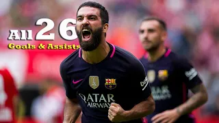 Arda Turan All 26 Goals & Assists Barcelona HD