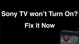 Sony TV won't turn on  -  Fix it Now