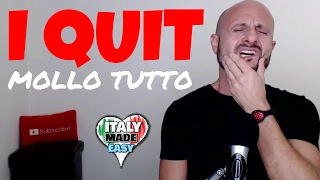 Learn Advanced Italian: Improve Your Italian Comprehension With This Video in Italian - I QUIT