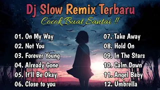 DJ Slow Remix Full Album Terbaru ❗ Enak Buat Santai🎧