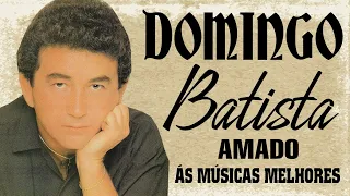 DOMINGO AMADO BATISTA OS 25 GRANDES SUCESSOS ANOS 70 80 90 📀 AMADO BATISTA AS MELHORES SO AS ANTIGAS