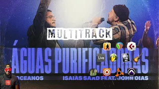 MULTITRACK  - ISAIAS SAAD FEAT. JOHN DIAS - ÁGUAS PURIFICADORAS / OCEANOS (AO VIVO)