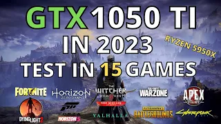 GTX 1050 TI IN 2023 - FPS TEST IN 15 GAMES