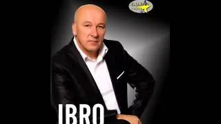 Ibro Selmanovic- Djevojku mi dovedose