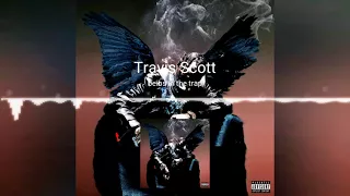 Travis Scott- beibs in the trap ft. NAV  [clean]