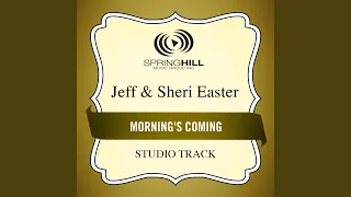 Morning's Coming (Medium Key Performance Track With Background Vocals)