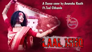LAAL ISHQ||Goliyon_Ki_Raasleela_Ram_Leela       ||Dance Cover|| TAAL CHHANDE