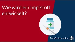 Wie wird ein Impfstoff entwickelt?