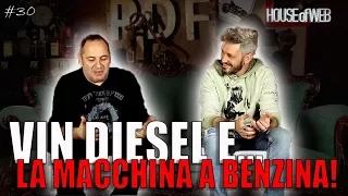 VIN DIESEL… E LA MACCHINA A BENZINA - #30