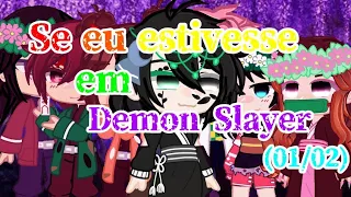 Se eu estivesse em Demon Slayer (01/02)