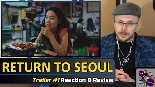 Reaction to...RETURN TO SEOUL: Trailer #1