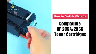 How to switch chip for compatible HP 206A/206X toner cartridges