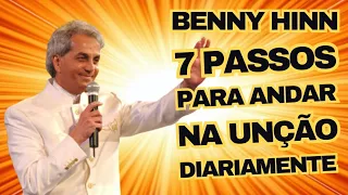 Benny Hinn: 7 PASSOS PARA ANDAR NA UNÇÃO DIARIAMENTE - A UNÇÃO DE ALTO NÍVEL