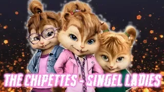 The Chipettes - Single Ladies