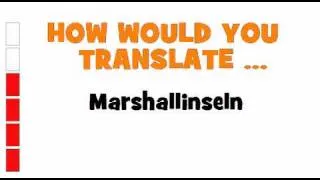 GERMAN TRANSLATION QUIZ = Marshallinseln