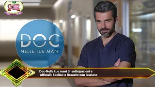 Doc-Nelle tue mani 3, anticipazioni e  ufficiali: Spollon e Rossetti non lasciano